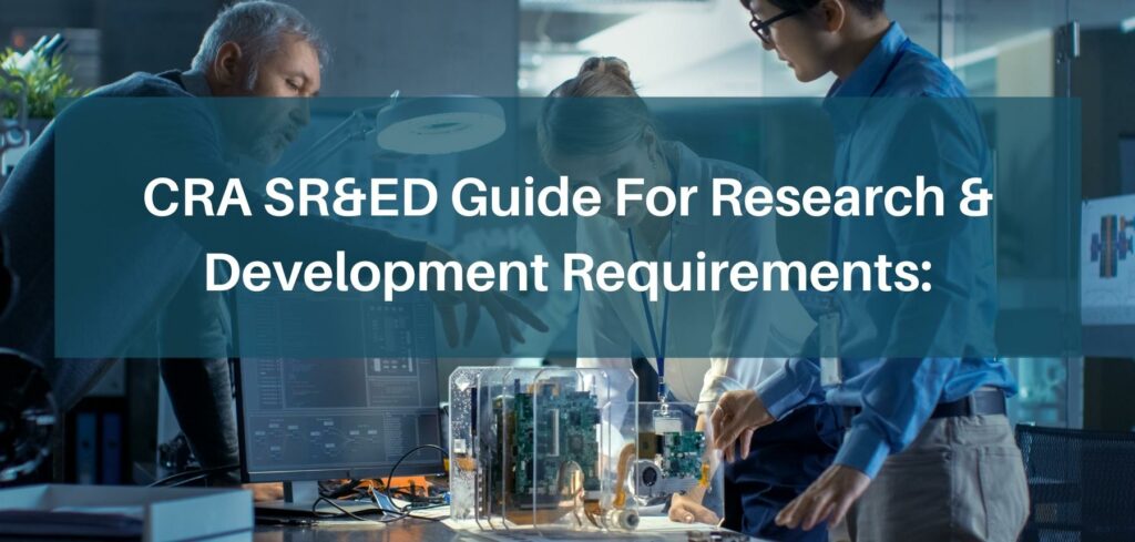 CRA SR&ED Guide For Research & Development Requirements