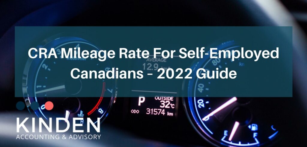 CRA Mileage Rate For Self-Employed Canadians – 2022 Guide