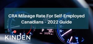 CRA Mileage Rate For Self-Employed Canadians – 2022 Guide